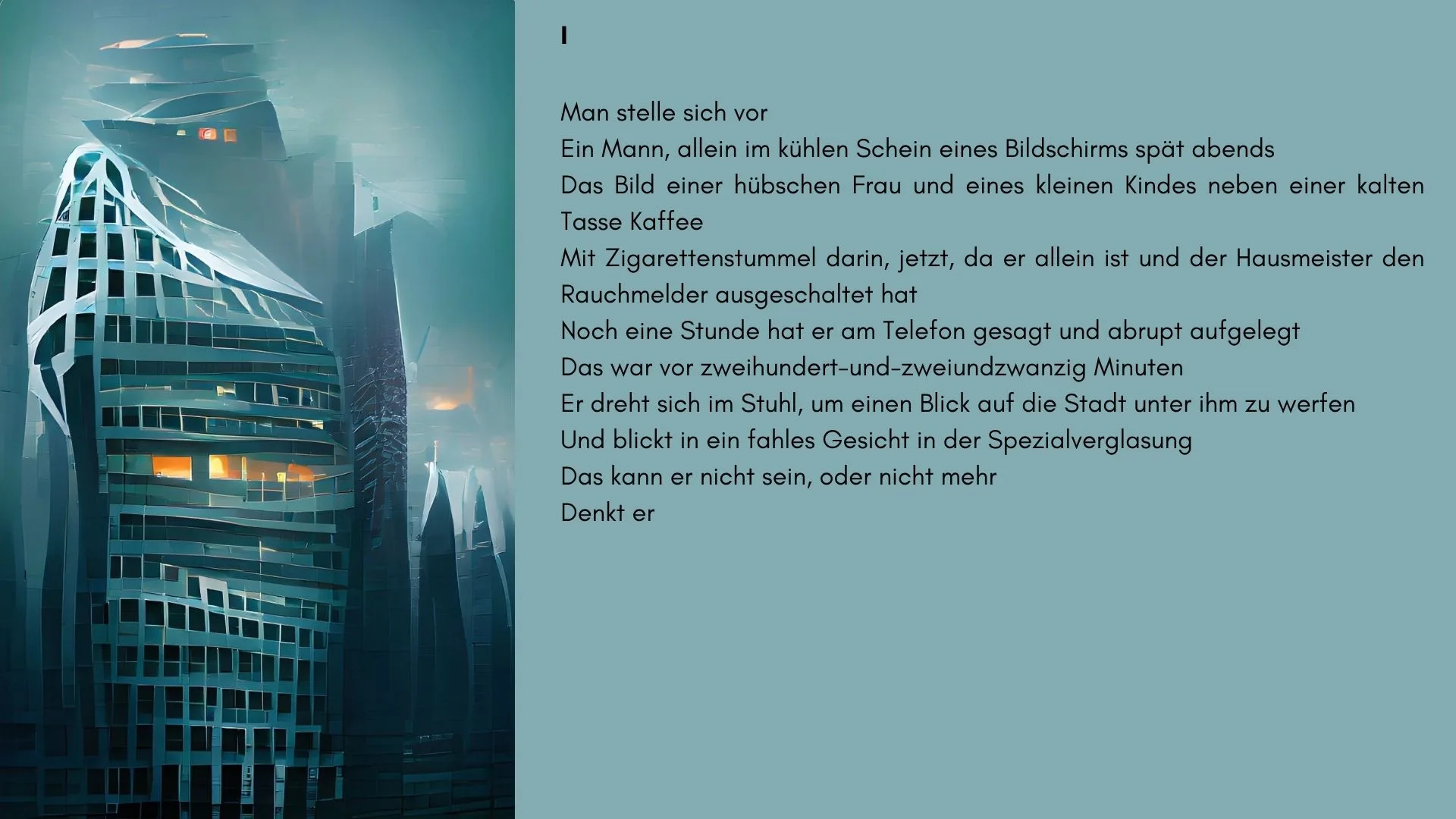 Man stelle sich vor — I.